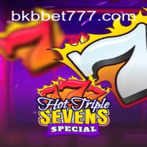 Hot Triple Sevens Special: A Thrilling Online Slot Experience on BKB.bet Platform