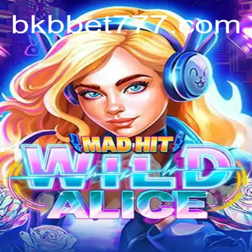 Discover the Thrilling World of MadHitWildAlice: Your Ultimate Guide to the Top Slot Game on BKB.bet Platform
