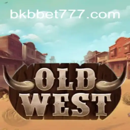 Exploring the Wild West Adventures with OldWest Slots on BKB.bet