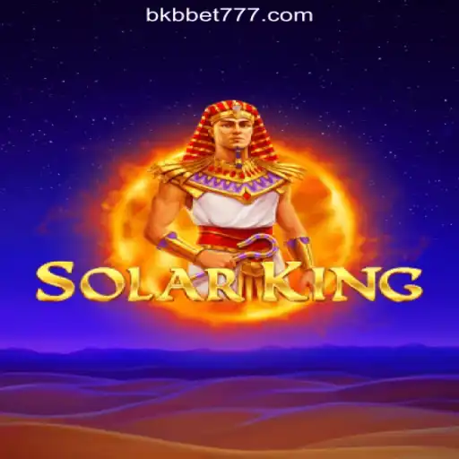 Exploring the World of SolarKing: A Premier Online Slot Game on BKB.bet Platform