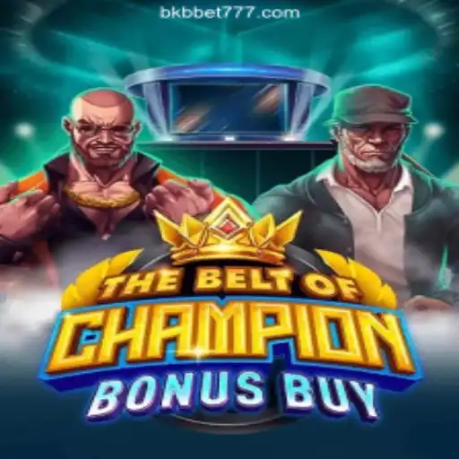 The Thrilling World of TheBeltOfChampionBonusBuy on BKB.bet